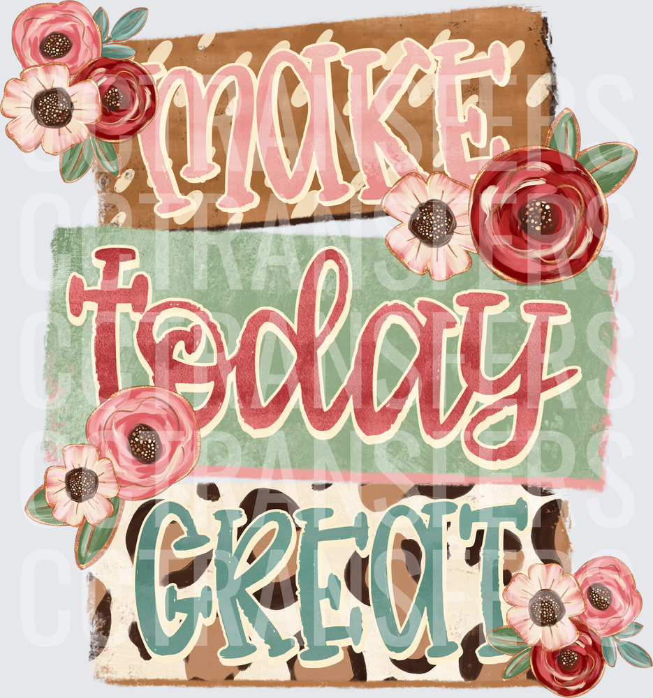 Make Today Great Floral Stacked Boho Sign (DTF)