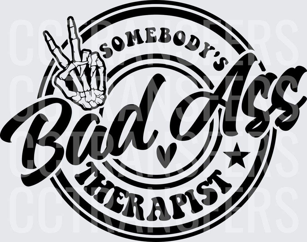 Somebody's Bad Ass Therapist Skeleton Peace Hand (DTF)