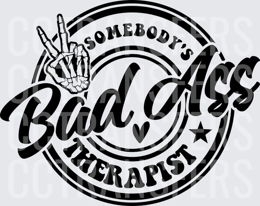 Somebody's Bad Ass Therapist Skeleton Peace Hand (DTF)