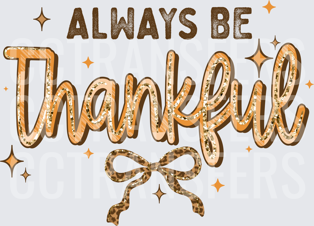 Always Be Thankful Glitter Gold Leopard Bow (DTF)
