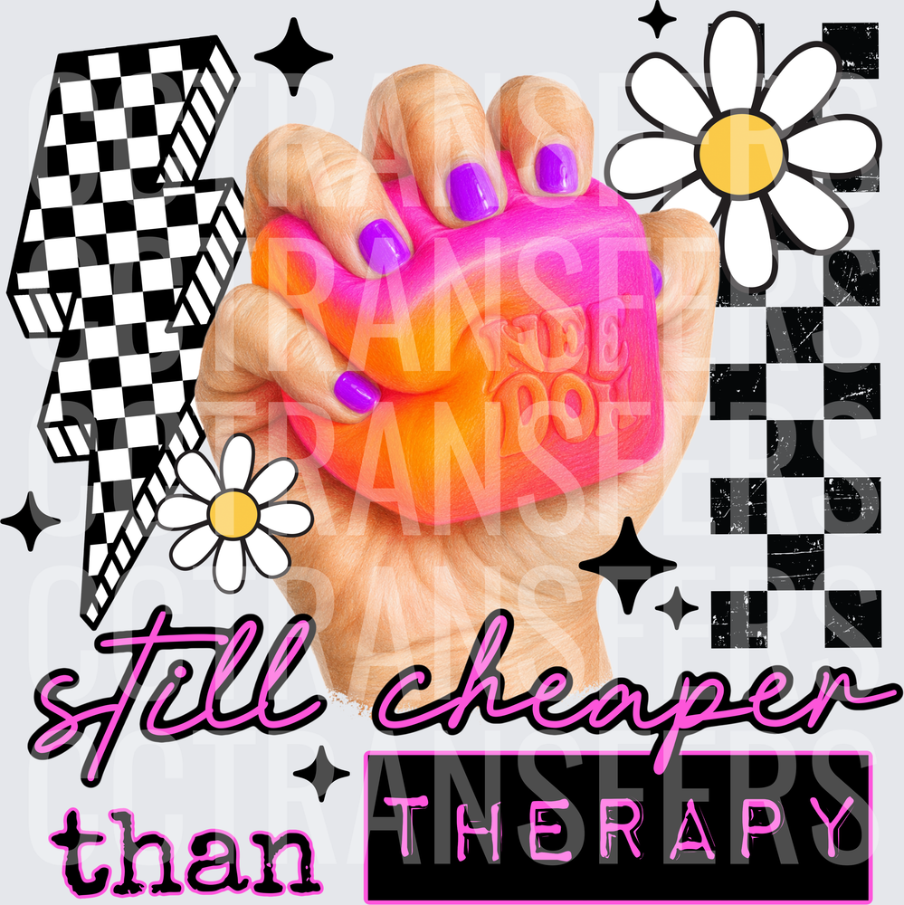 Still Cheaper Than Therapy Stress Ball Squeeze Hand (DTF)