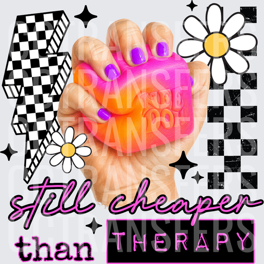 Still Cheaper Than Therapy Stress Ball Squeeze Hand (DTF)