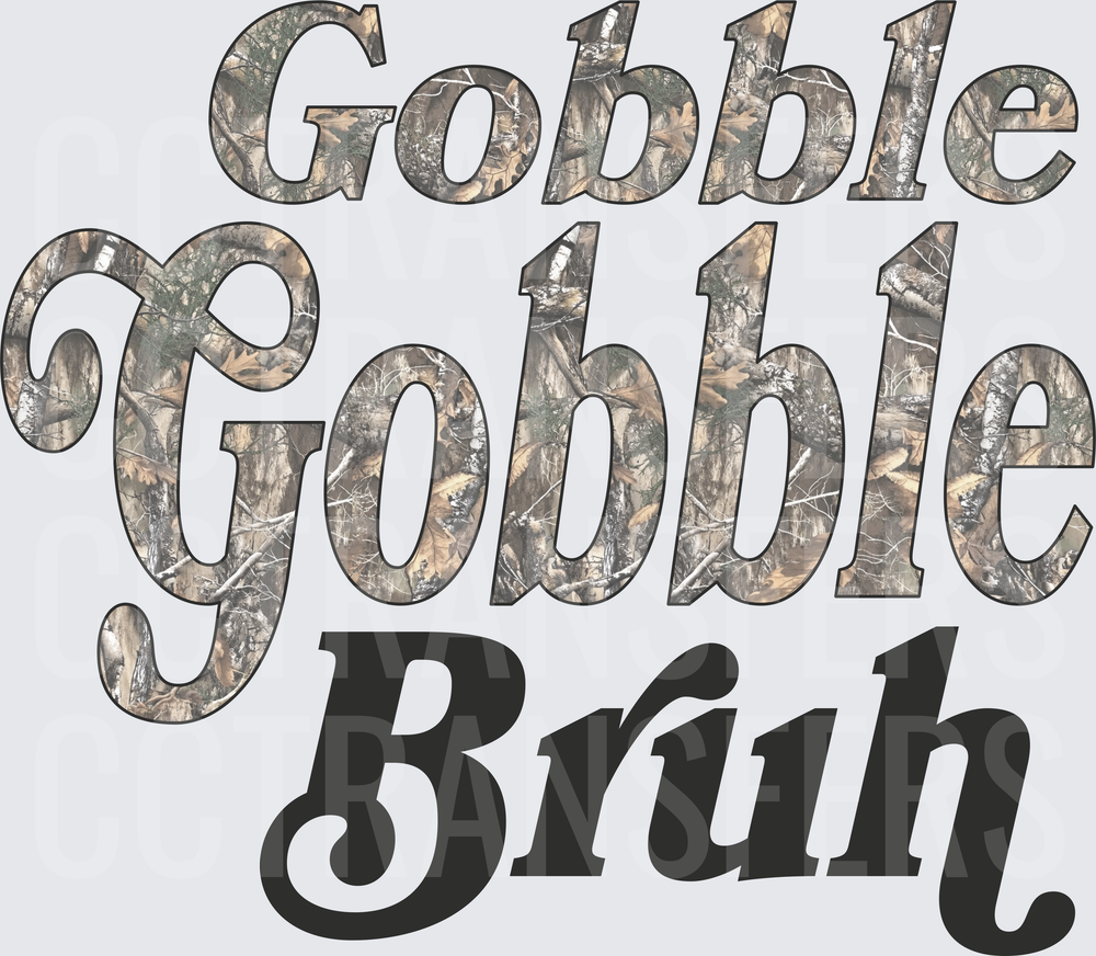 Gobble Gobble Bruh Camo Script Text (DTF)