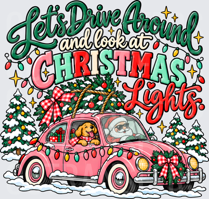 Let's Drive Around and Look at Christmas Lights Santa Pink Car (DTF)