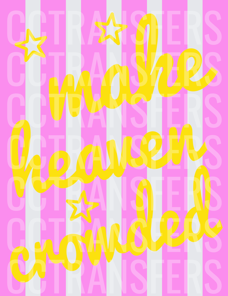 Make Heaven Crowded Yellow Script Pink Stripe Stars (DTF)