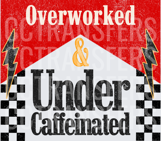 Overworked & Under Caffeinated Vintage Lightning Bolt (DTF)