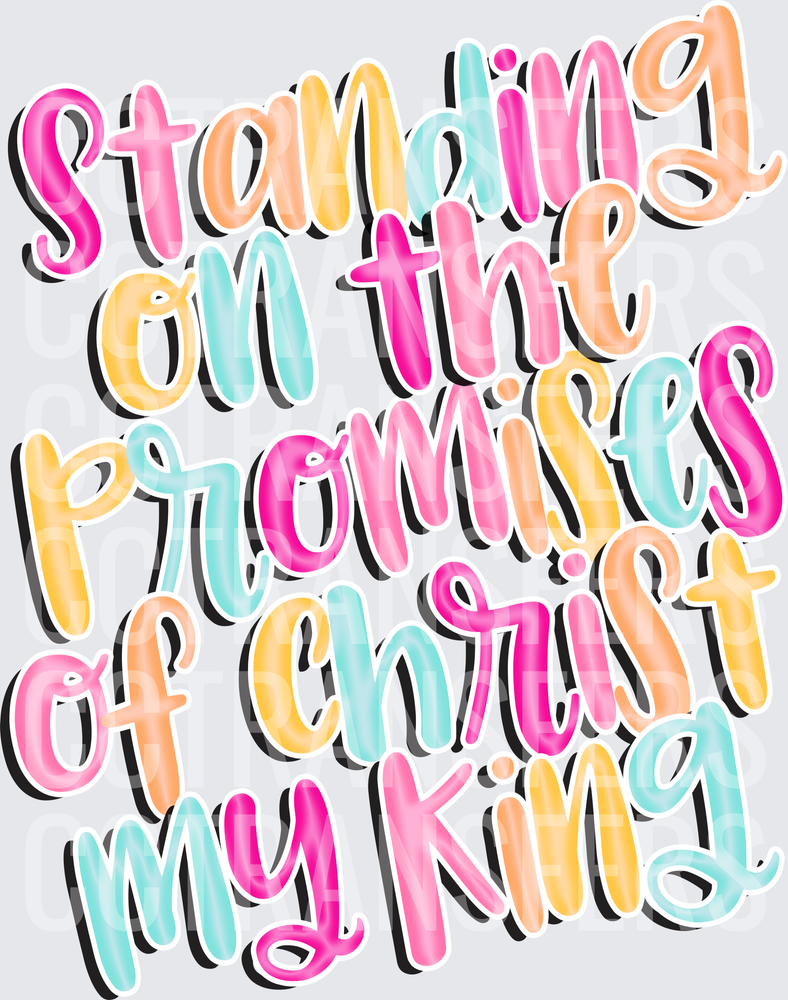 Standing On The Promises Of Christ My King (DTF)