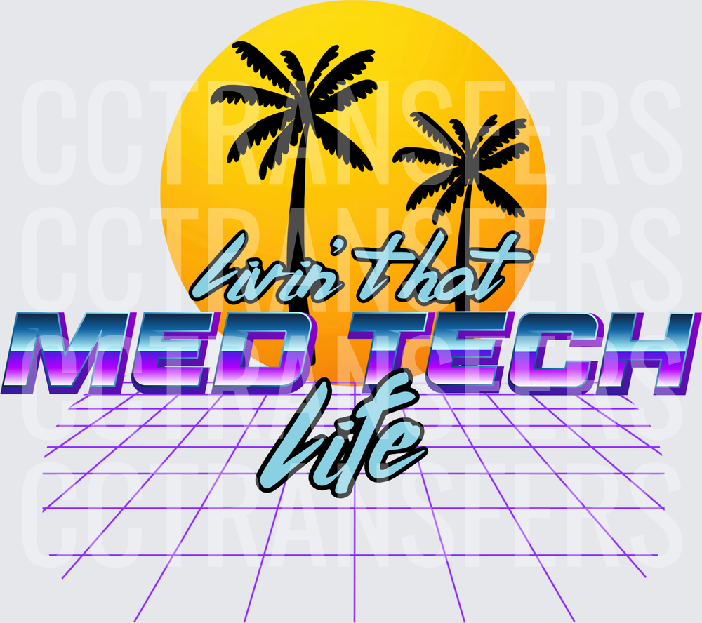 Livin That Med Tech Life Retro Sunset Palm Trees (DTF)