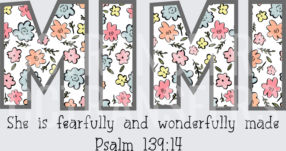 Mimi Floral She Is Fearfully And Wonderfully Made Psalm 139:14 (DTF)