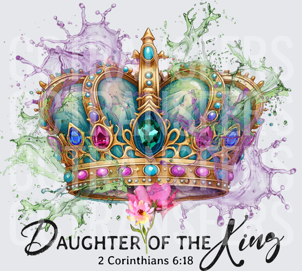 Daughter of the King 2 Corinthians 6:18 Crown Splash (DTF)