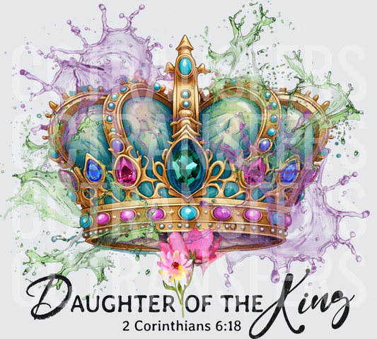 Daughter of the King 2 Corinthians 6:18 Crown Splash (DTF)
