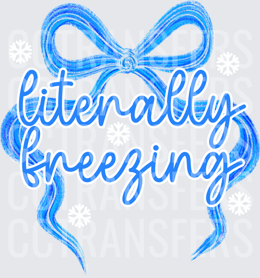 Literally Freezing Blue Bow Coquette Script (DTF)