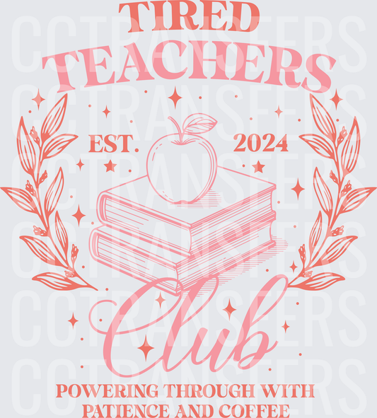 Tired Teachers Club Est. 2024 Patience and Coffee (DTF)