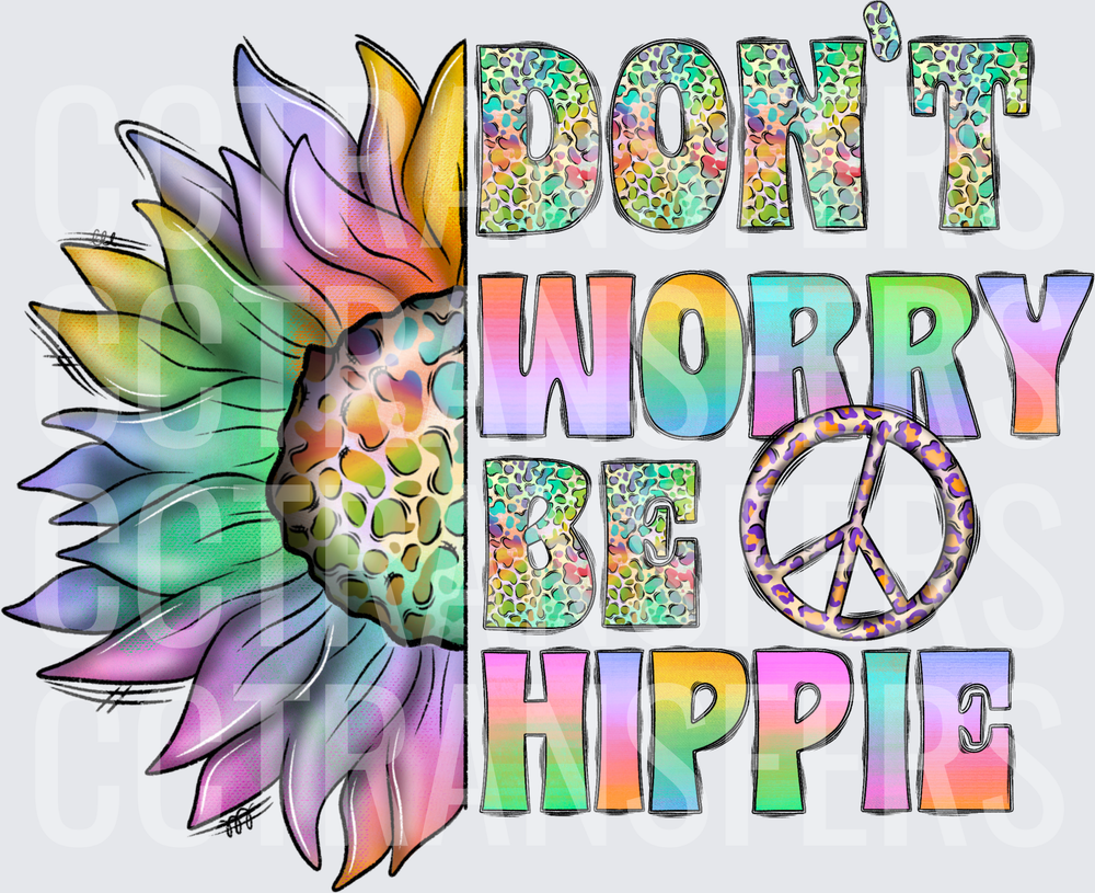 Don't Worry Be Hippie Rainbow Sunflower Peace Sign (DTF)