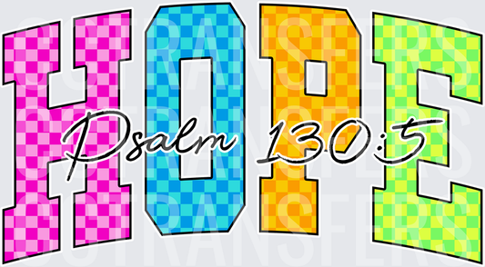 Colorful Checkered HOPE Psalm 130:5 Script (DTF)