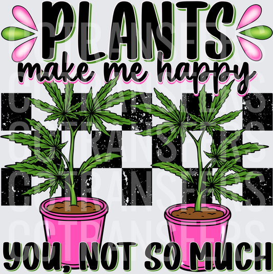 Plants Make Me Happy