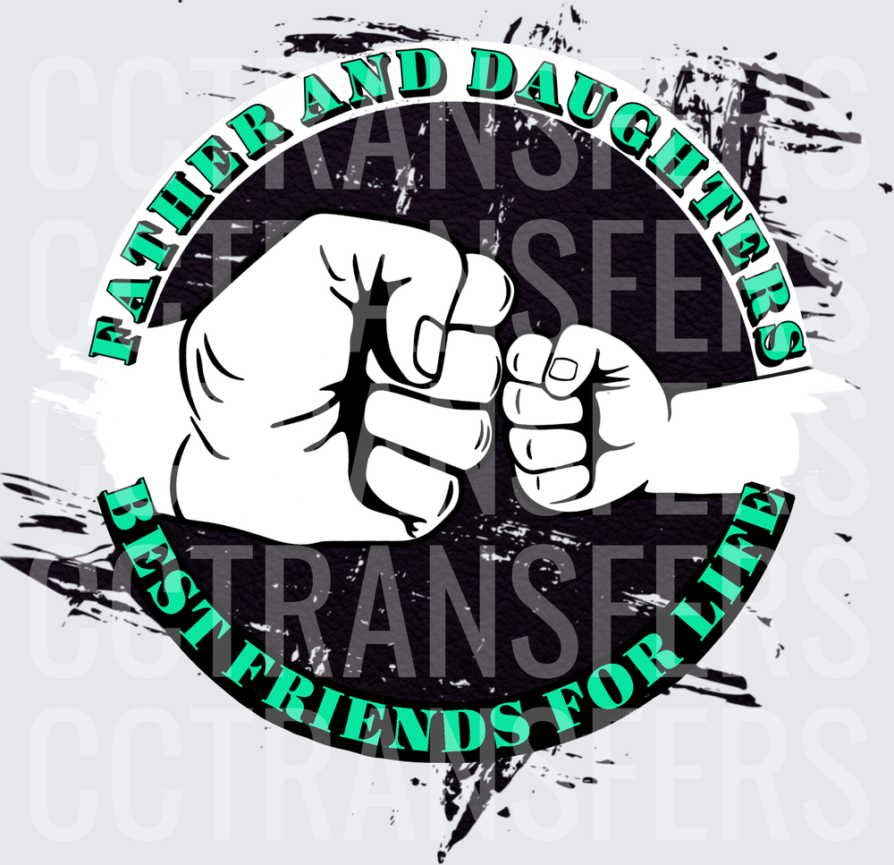 Father And Daughters Best Friends For Life Fist Bump (DTF)