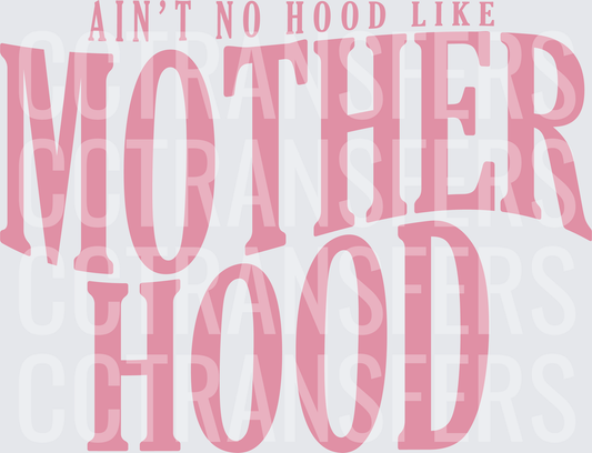 Ain't No Hood Like Motherhood Pink Bold Typography (DTF)