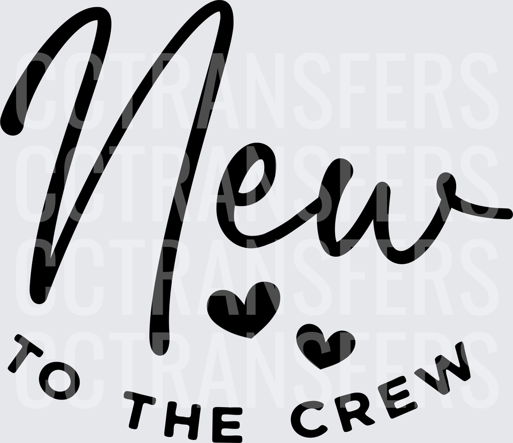 New To The Crew Script Hearts Baby Newborn (DTF)
