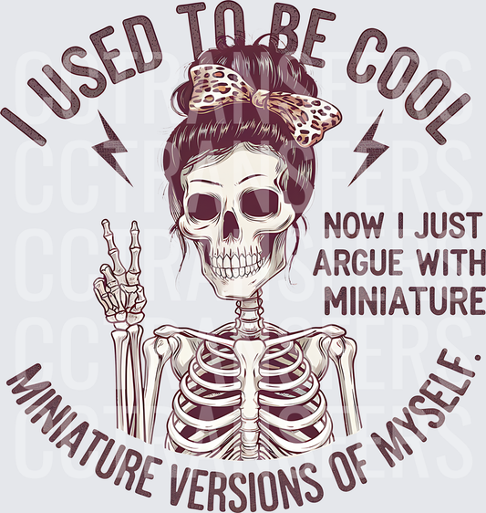 I Used To Be Cool Messy Bun Skeleton Mom Funny (DTF)