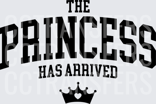 The Princess Has Arrived Crown Heart Bold Arch (DTF)