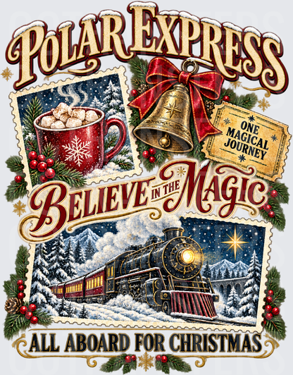 Polar Express Believe In The Magic All Aboard For Christmas (DTF)