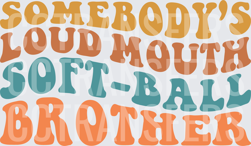 Somebody's Loud Mouth Softball Brother Retro Wavy Text (DTF)