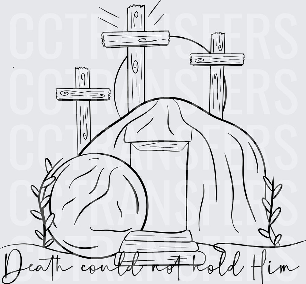 Death Could Not Hold Him Empty Tomb Three Crosses (DTF)