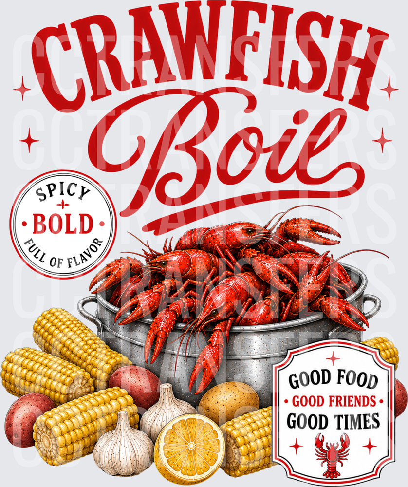 Crawfish Boil Spicy Bold Good Food Good Friends Good Times (DTF)
