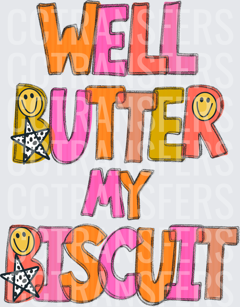 Well Butter My Biscuit Smiley Star Fun Text (DTF)