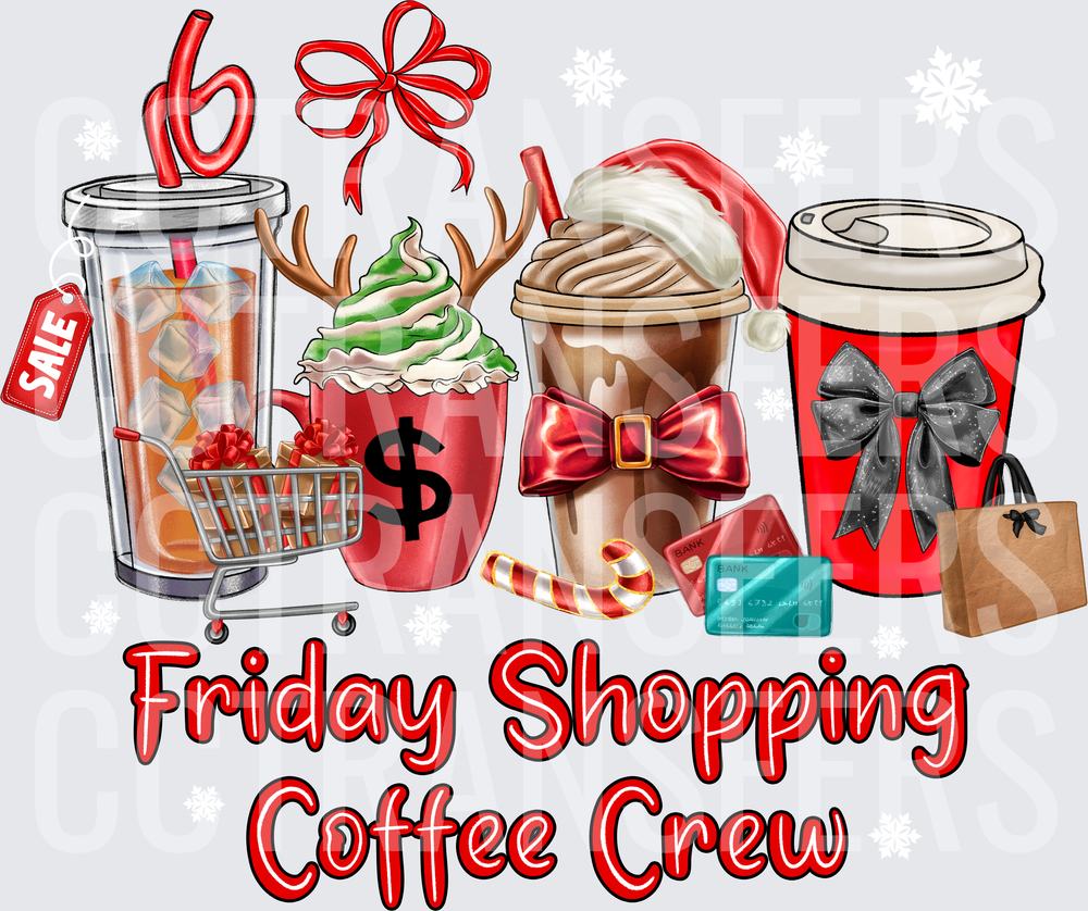 Friday Shopping Coffee Crew Christmas Drinks (DTF)