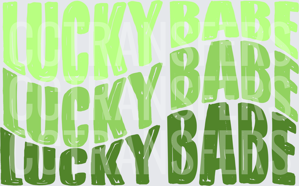 Lucky Babe Stacked Green Ombre Repeat Text (DTF)