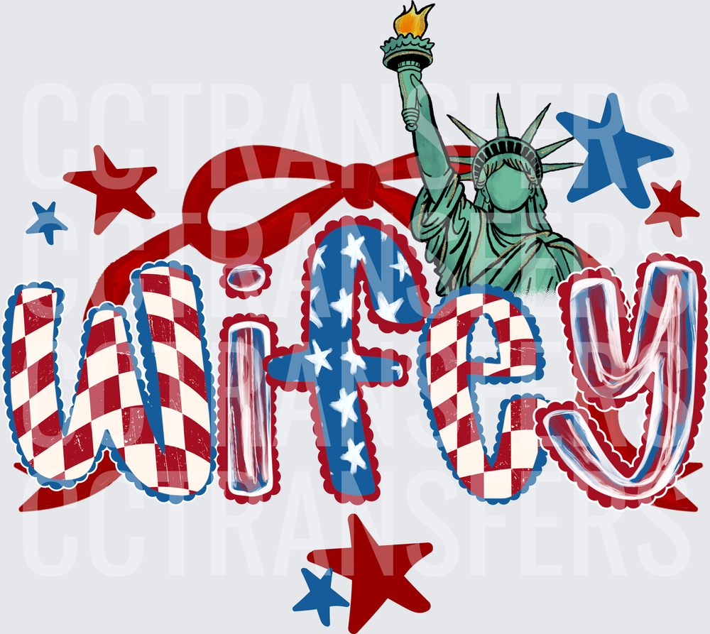 Wifey Patriotic Red White Blue Stars Lady Liberty DTF
