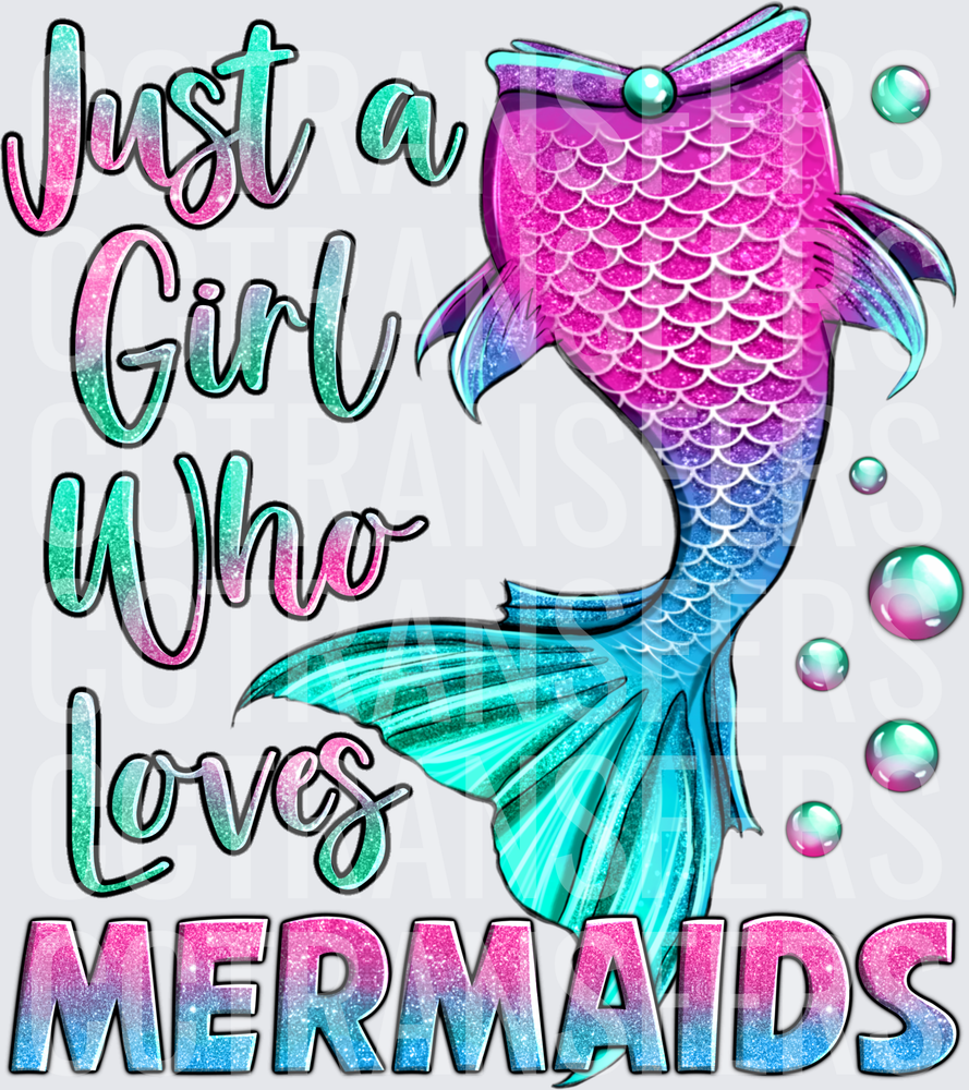 Just a Girl Who Loves Mermaids Glitter Tail (DTF)