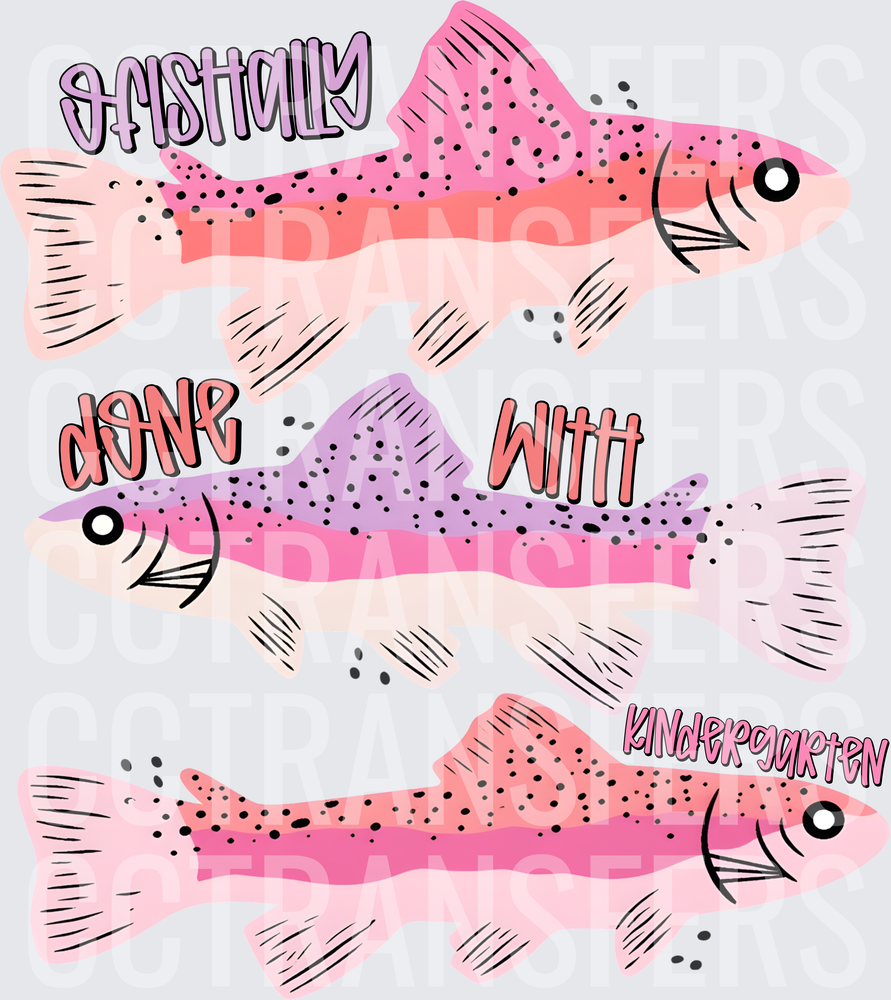 Ofishally Done With Kindergarten Pink Fish (DTF)