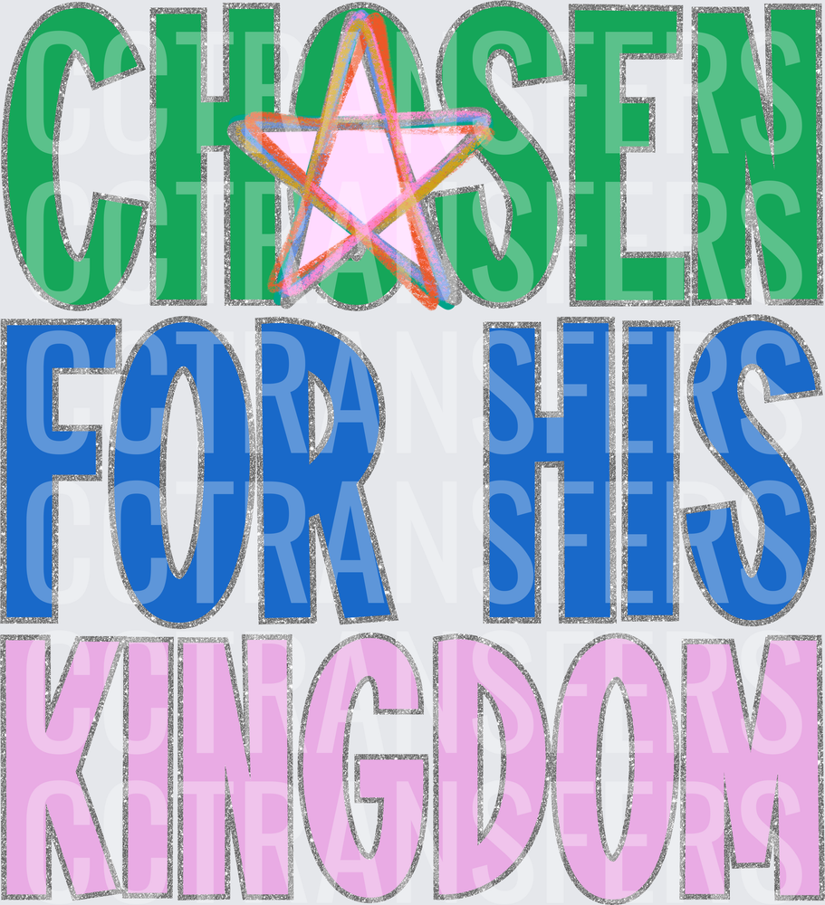 Chosen For His Kingdom Colorful Star Faith Design (DTF)