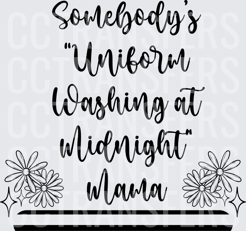Somebody's Uniform Washing at Midnight Mama DTF
