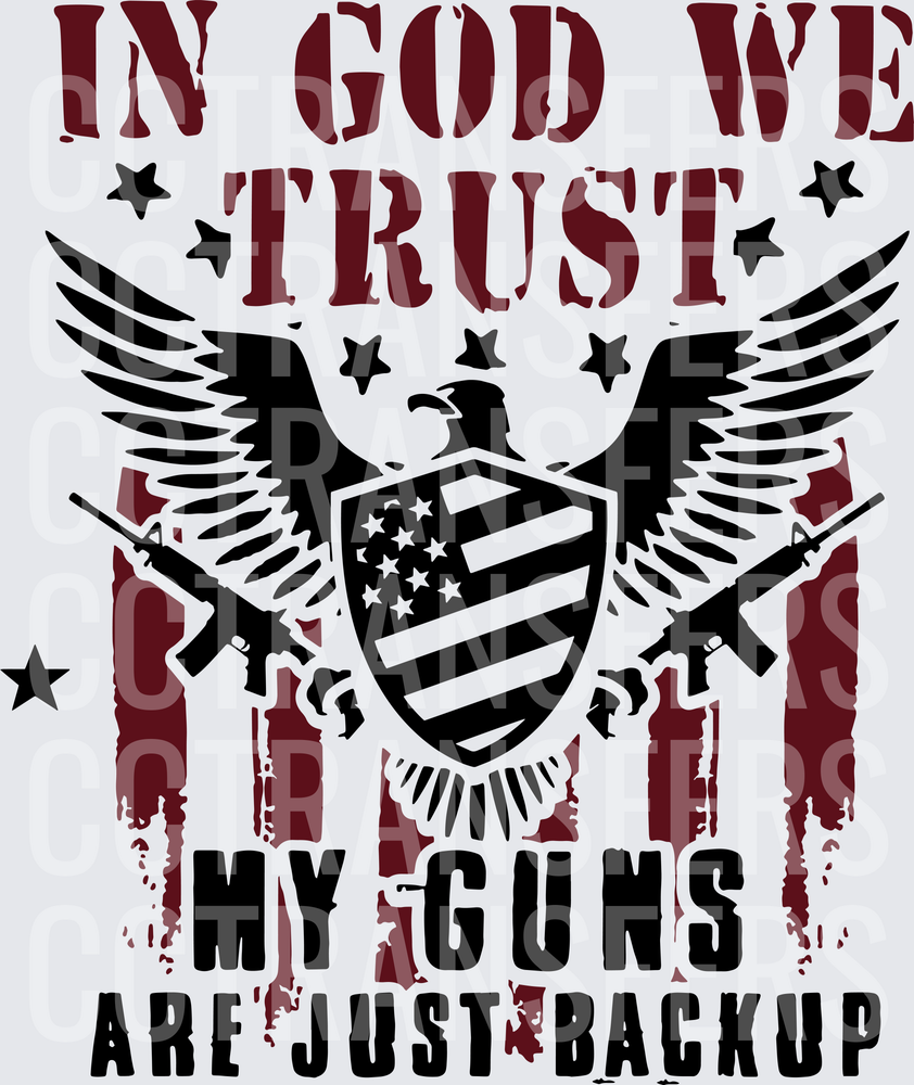In God We Trust My Guns Are Just Backup Eagle (DTF)