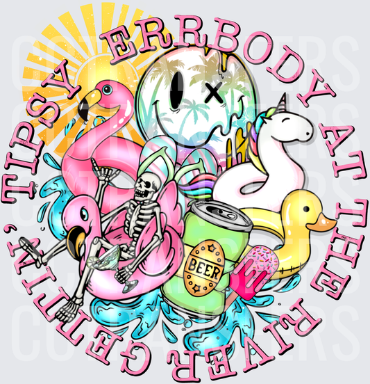 Tipsy Errbody At The River Gettin Pool Float Party (DTF)