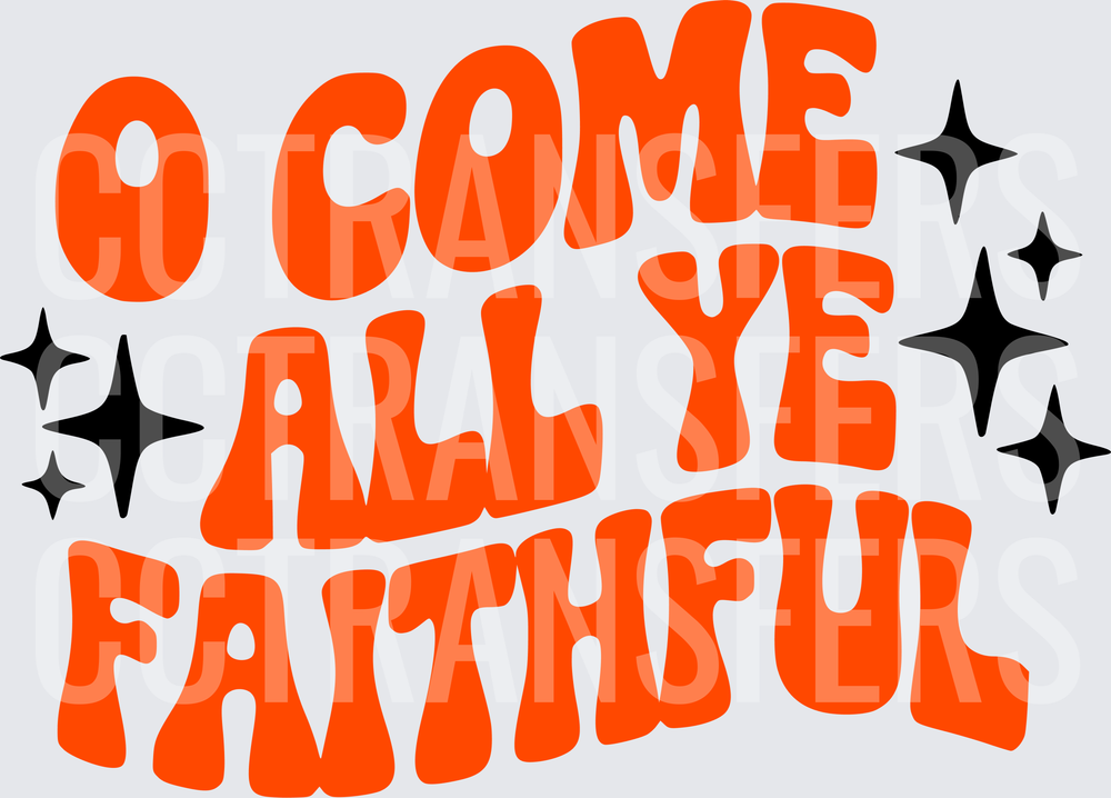 O Come All Ye Faithful Retro Groovy Orange Text (DTF)