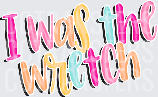 I Was The Wretch Colorful Bold Script (DTF)