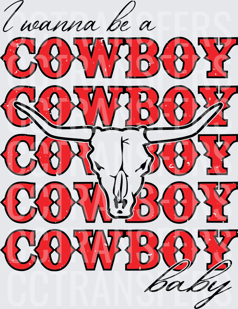 I Wanna Be A Cowboy Baby Longhorn Skull Western (DTF)