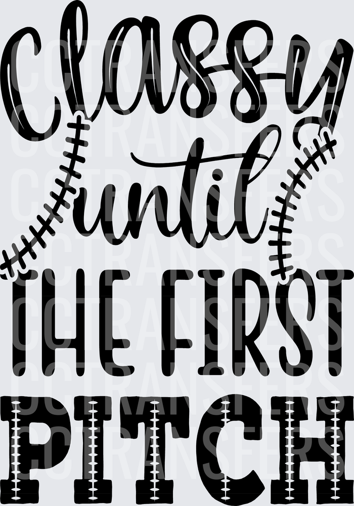 Classy Until The First Pitch Baseball Stitching (DTF)
