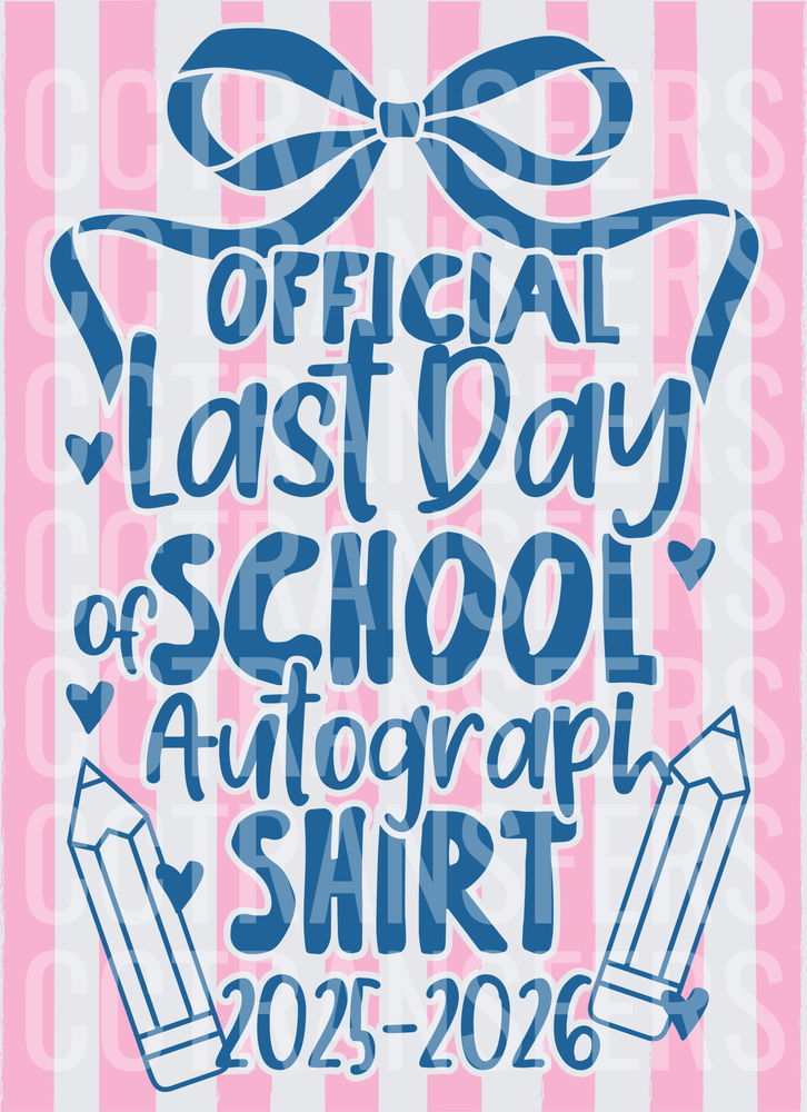 Official Last Day of School Autograph Shirt 2025-2026 (DTF)