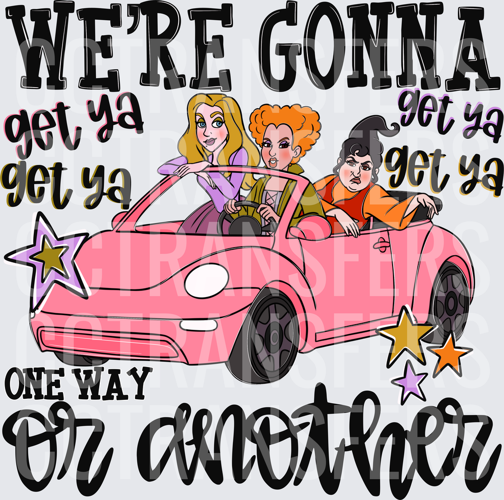 We're Gonna Get Ya One Way Or Another Witches Pink Car (DTF)