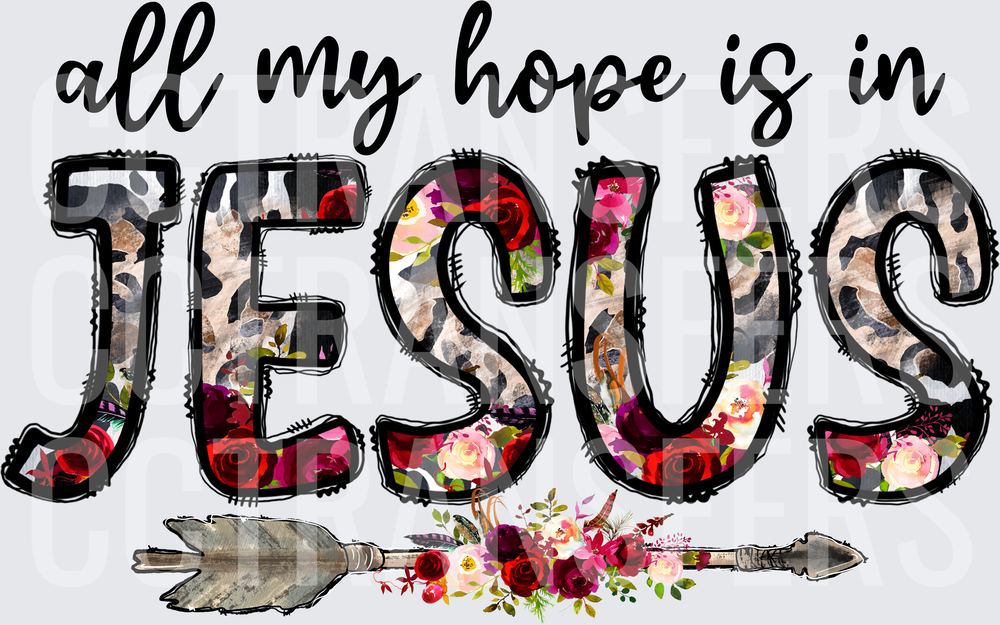 All My Hope Is In Jesus Floral Leopard Arrow (DTF)