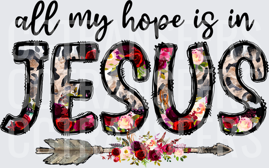 All My Hope Is In Jesus Floral Leopard Arrow (DTF)