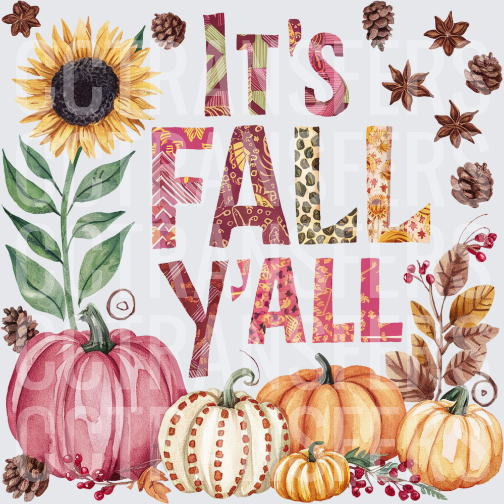 It's Fall Y'all Pumpkins Sunflower Autumn Harvest (DTF)
