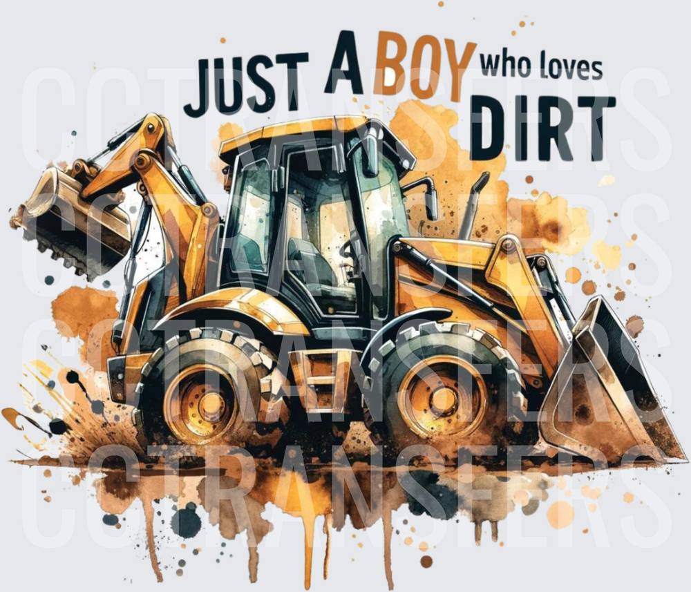 Just A Boy Who Loves Dirt Backhoe Watercolor (DTF)