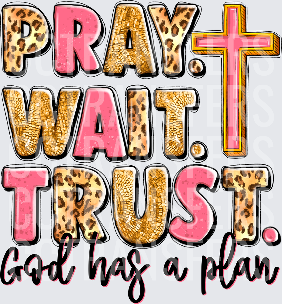 Pray Wait Trust God Has A Plan Leopard Cross (DTF)
